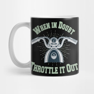 Motorcycle Throttle Saying Biker Mug